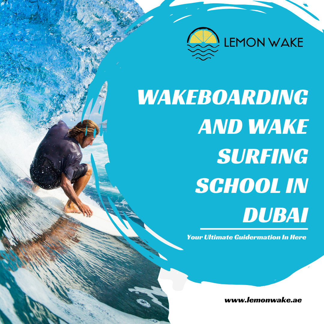 Wakeboarding and Wake Surfing Schools in Dubai